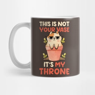 This is Not Your Vase - Cute Funny Cat Gift Mug